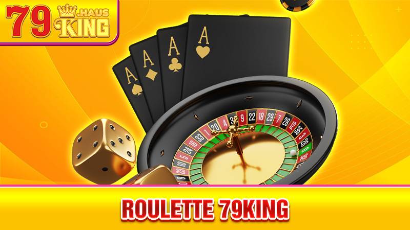 Roulette 79KING - Khám Phá Cách Hoạt Động Cò Quay 2026 1 Roulette 79King